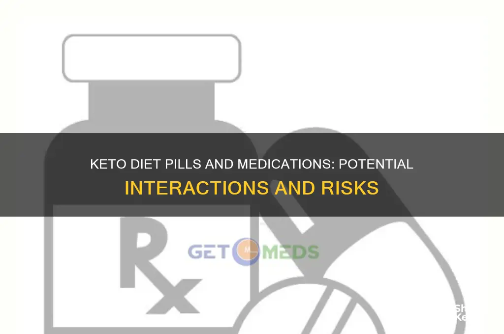 can keto diet pills interfere with medications