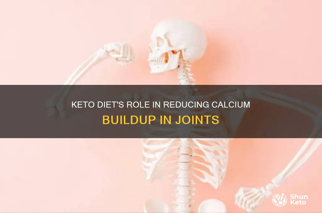 can keto help calcium buildup in joint