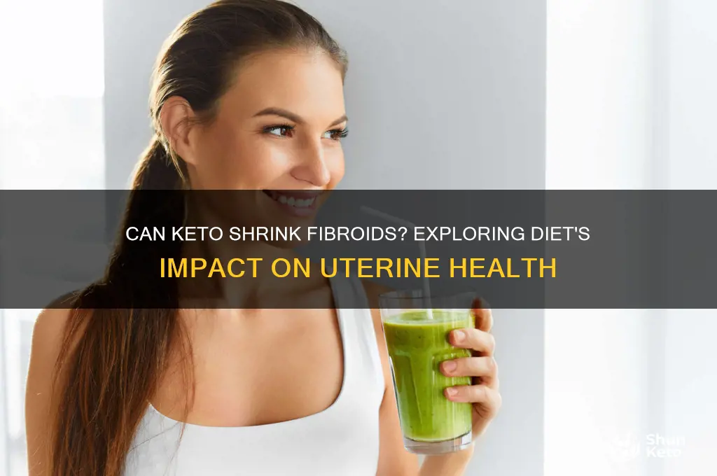 can keto shrink fibroids
