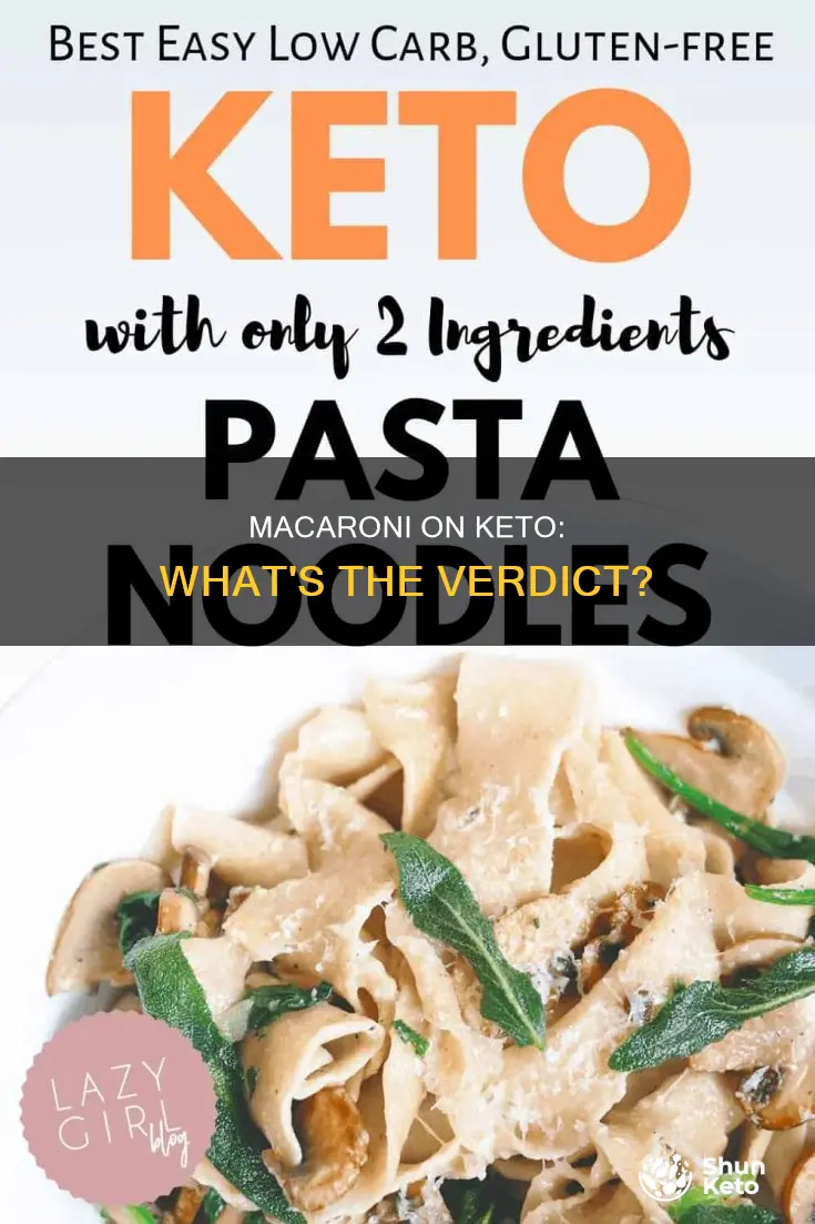 can macaroni be eaten on keto