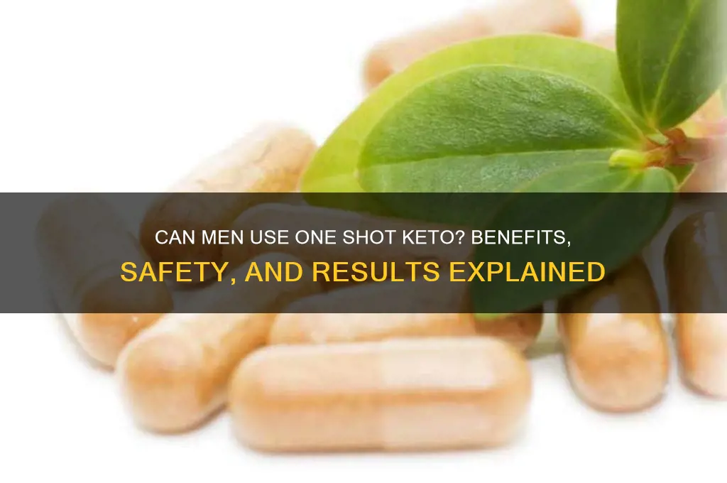 can men use one shot keto