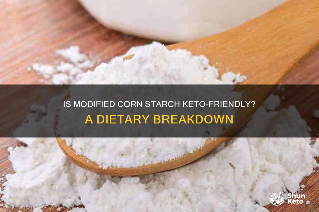 can modified corn starch keto