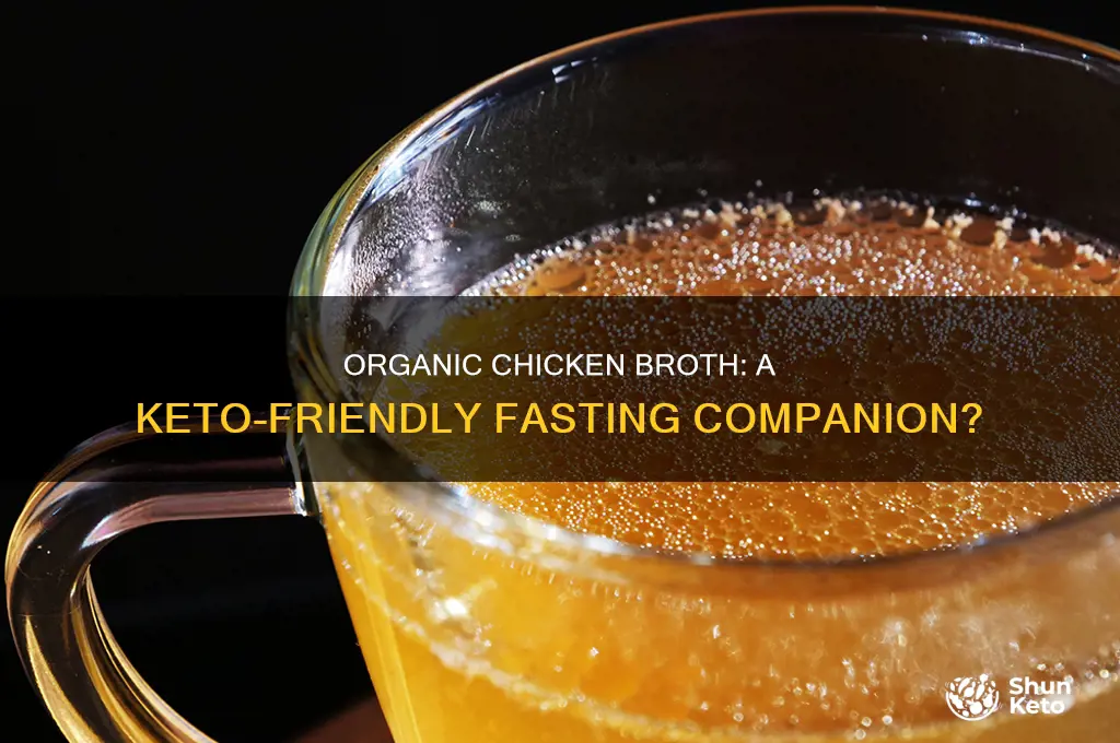 can organic chicken broth be used for keto fasting