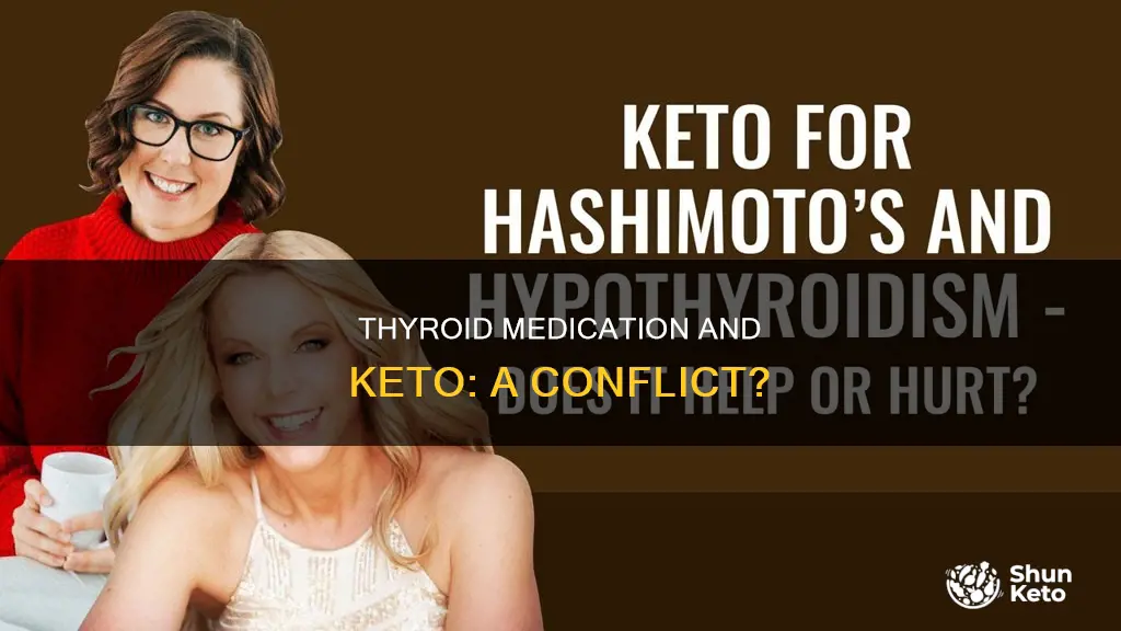 can taking hypothyroid meds cause keto to not work