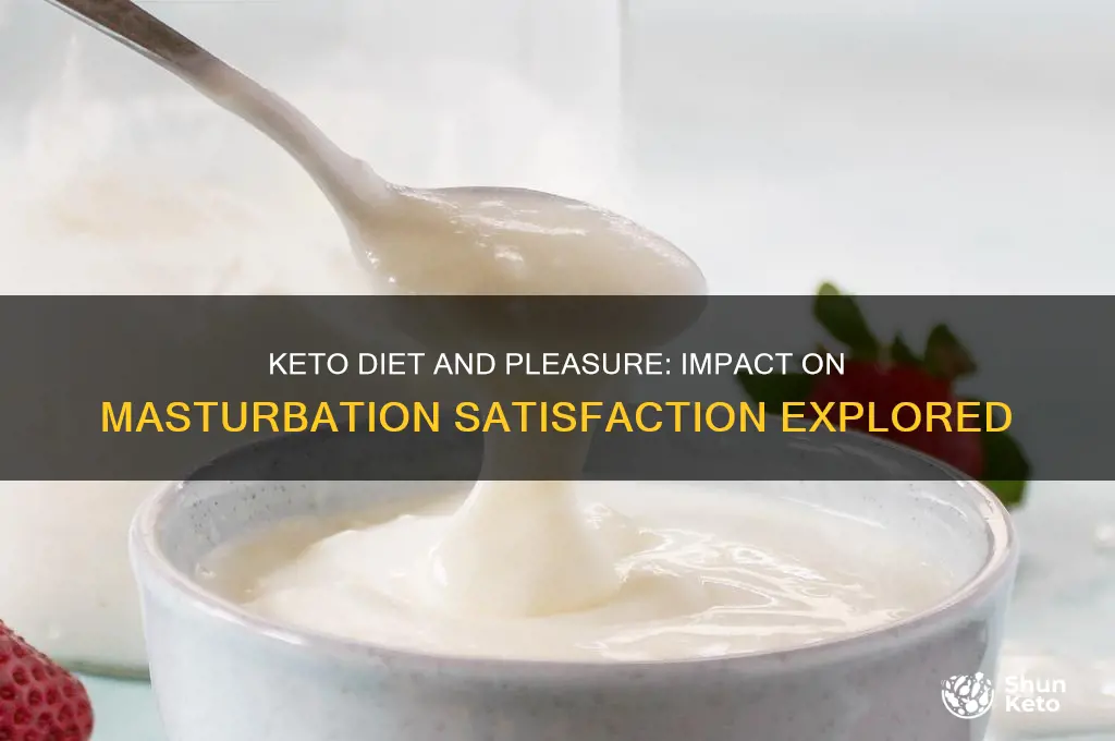 can the keto diet cause less pleasure while masturbating