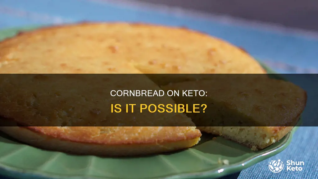 can u eat corn bread on keto diet