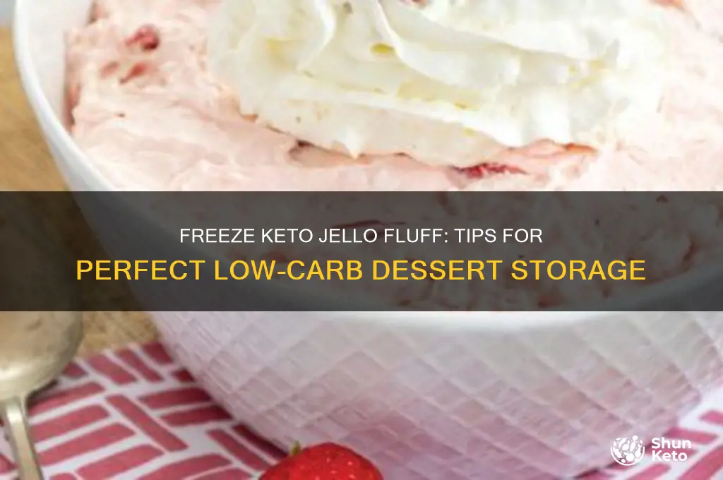 can u freeze keto jello fluff