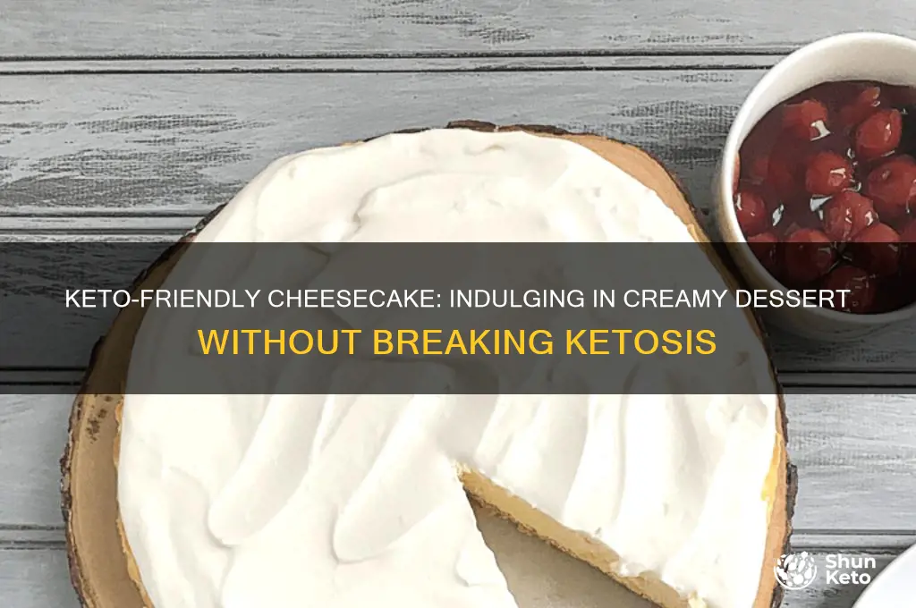 can u have cheesecake on keto