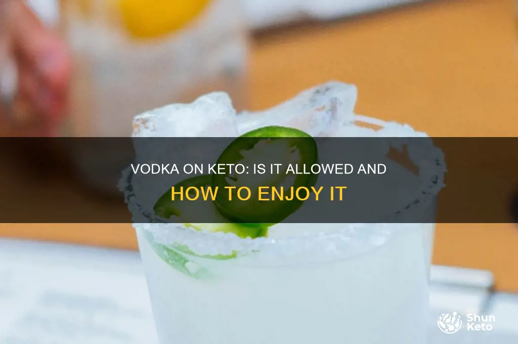 can u have vodka on keto diet