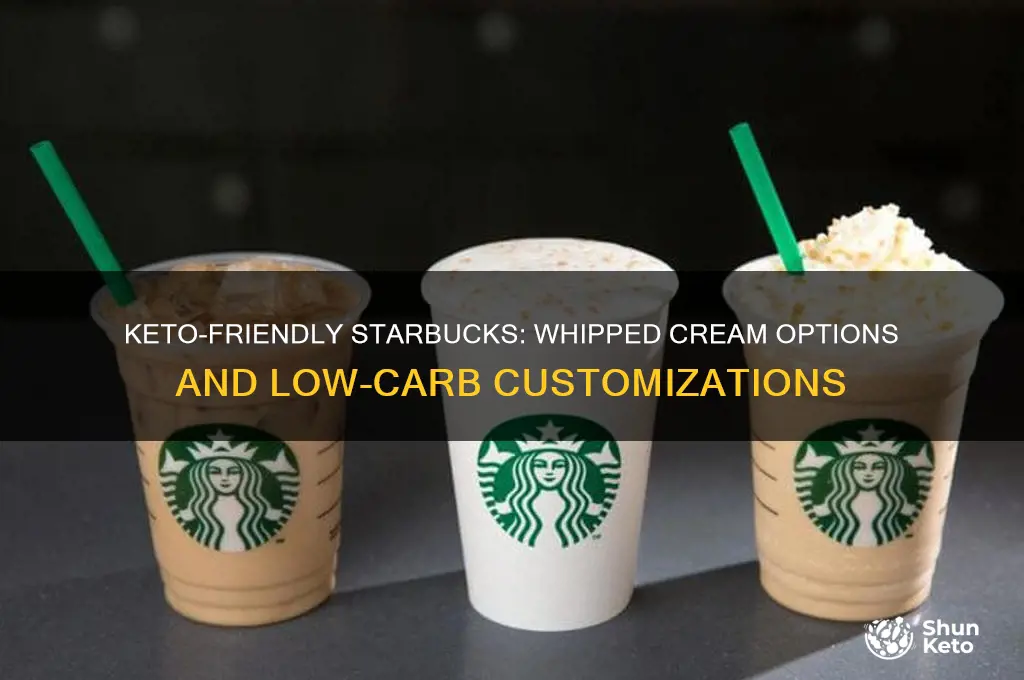 can u have whipped cream at starbucks on keto