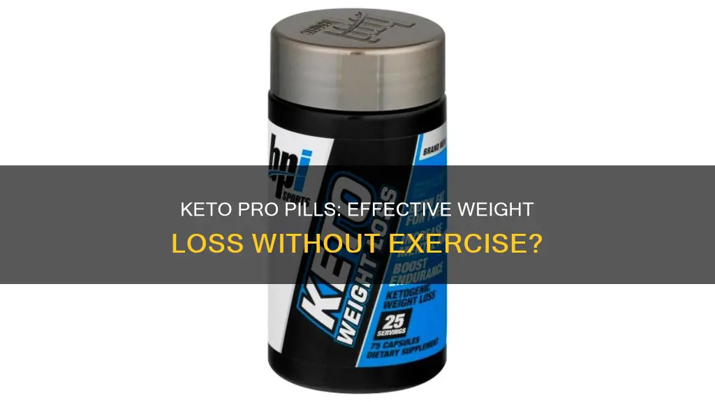 can u lose weight by keto pro pills alone