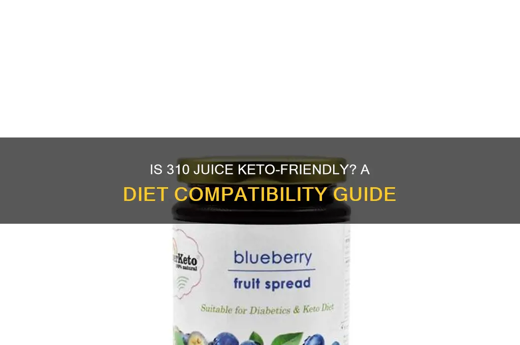 can u use 310 juice while keto diet