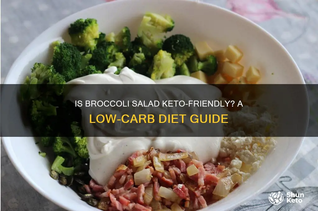can uyou have broccoil salad on keto diet