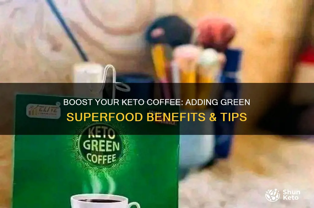 can you add green superfood to keto coffiee