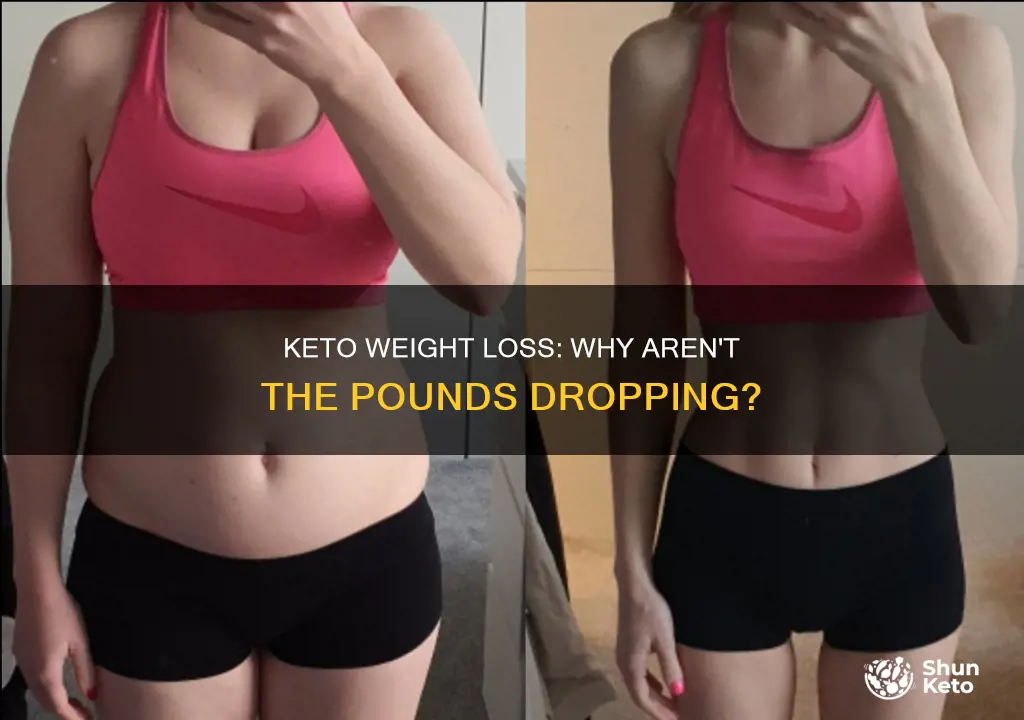 can you be in keto and not lose weight