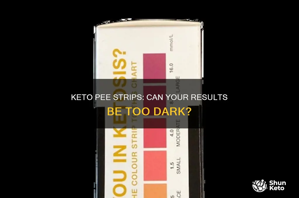 can you be too dark on keto pee strips