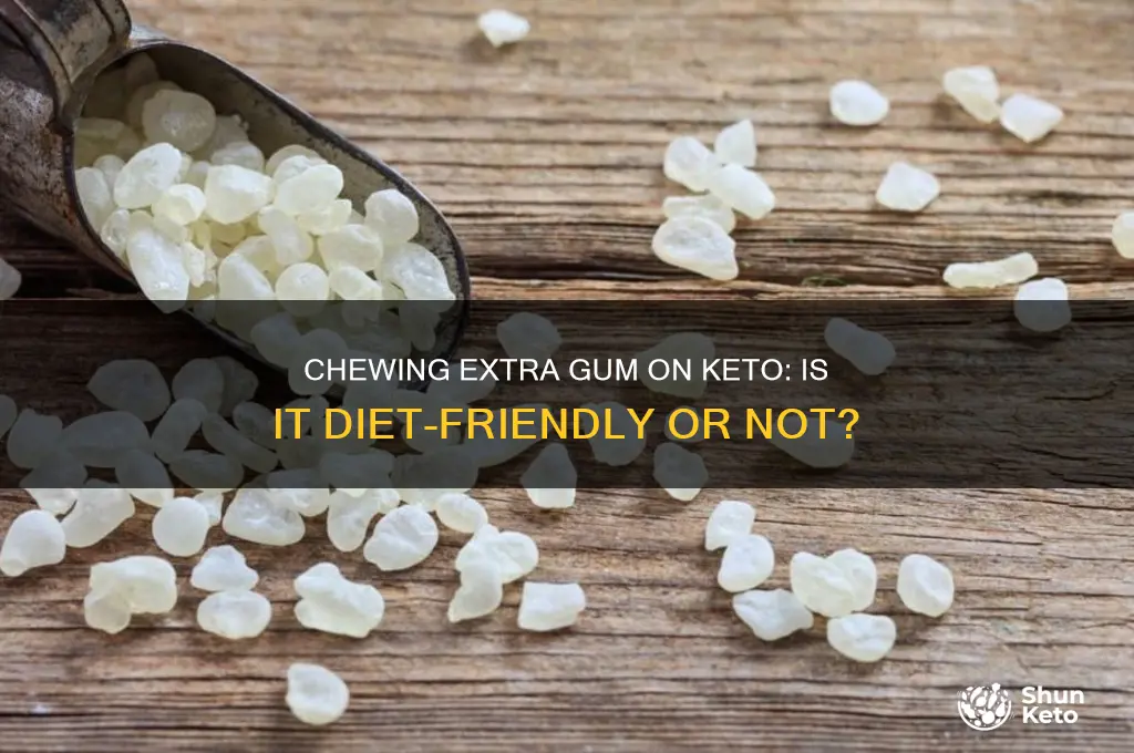 can you chew extra gum on keto diet