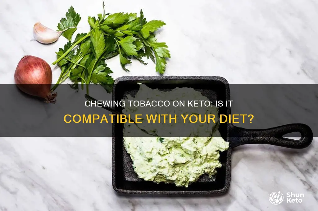 can you chew tobacco on keto