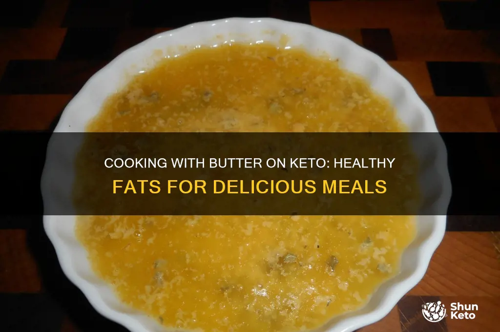 can you cook with butter on keto