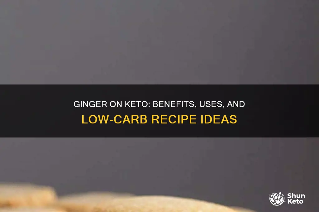 can you do ginger on keto