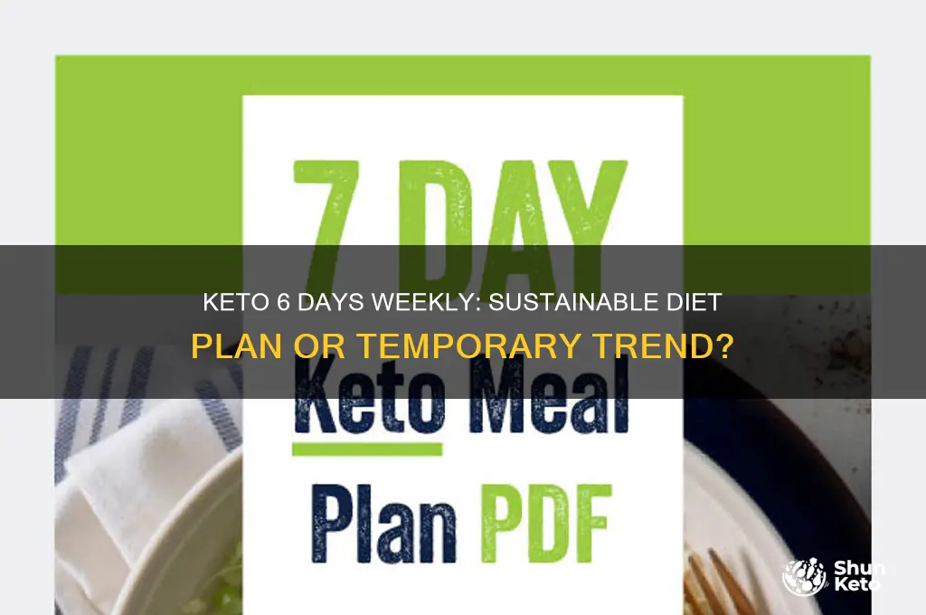 can you do keto 6 days a week