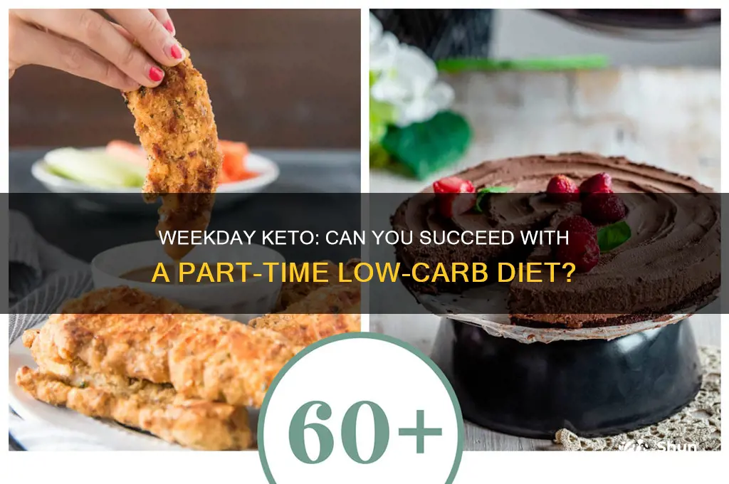 can you do keto on weekdays only
