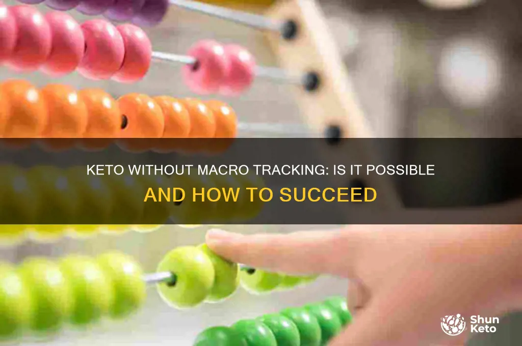 can you do keto without tracking macros