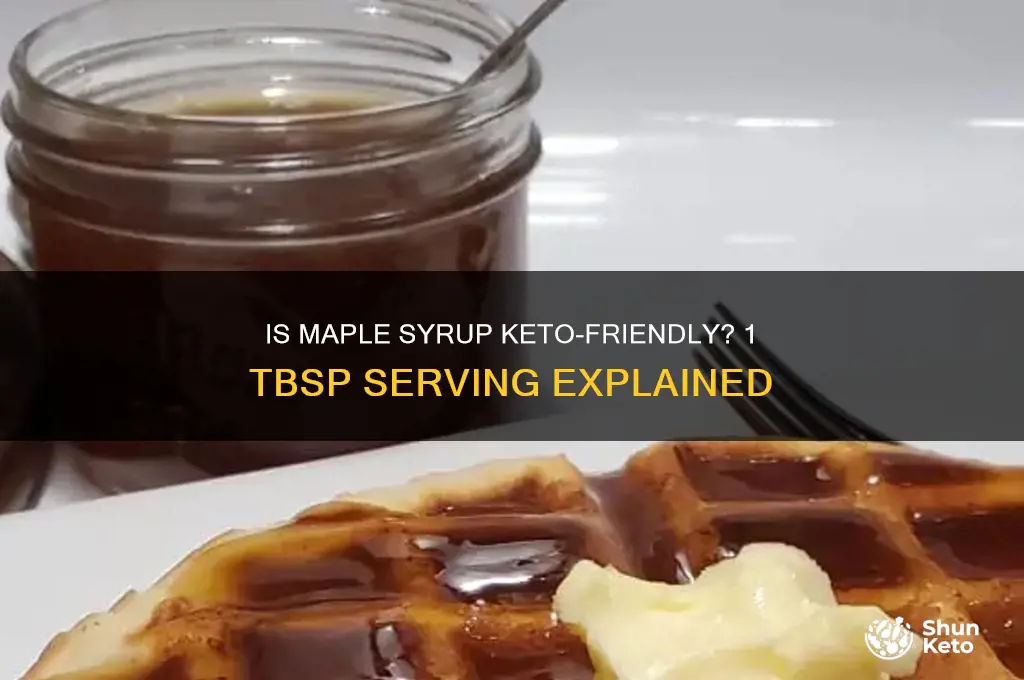can you do1 tbsp maple syrup on keto