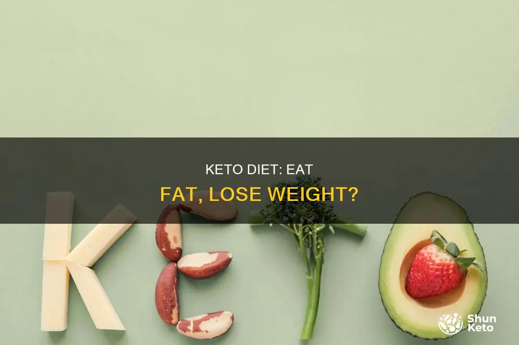 can you eat all the fat you want on keto