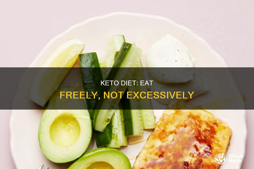 can you eat as much as you want on keto