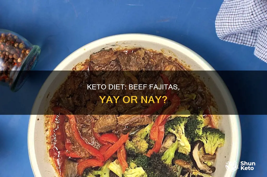 can you eat beef fajitas on keto diet