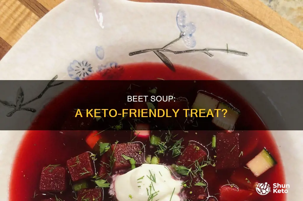 can you eat beet soup on the keto diet