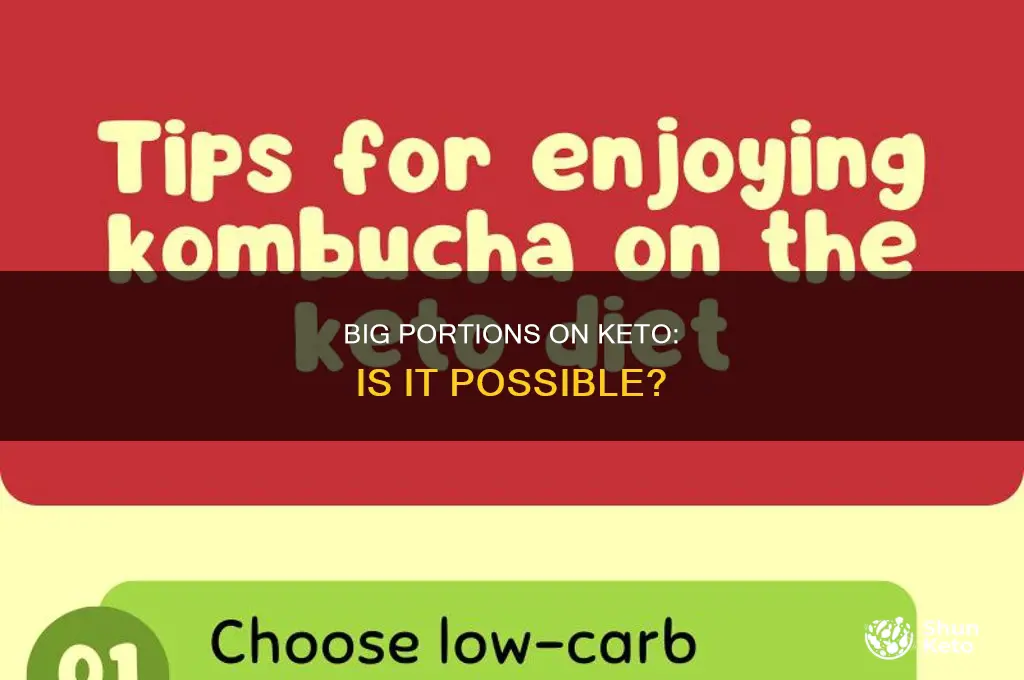 can you eat big portions on keto