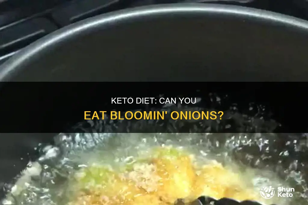 can you eat bloomin onion on keto