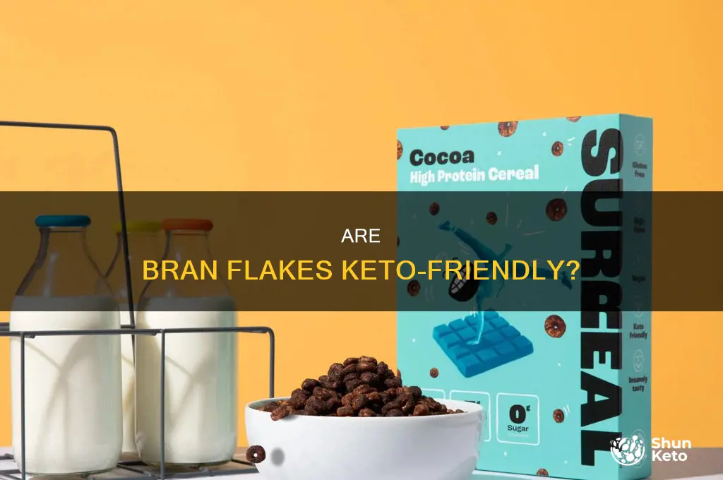 can you eat bran flakes on a keto diet
