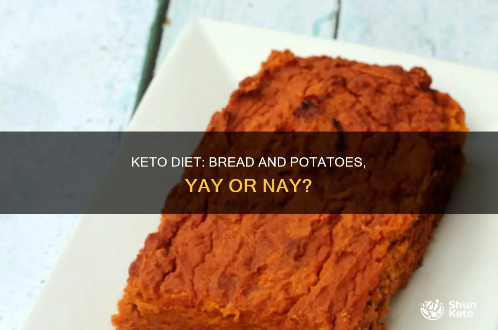 can you eat bread and potatoes on the keto diet
