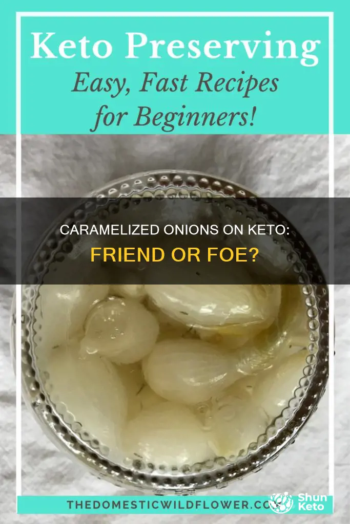 can you eat caramelized onions on keto