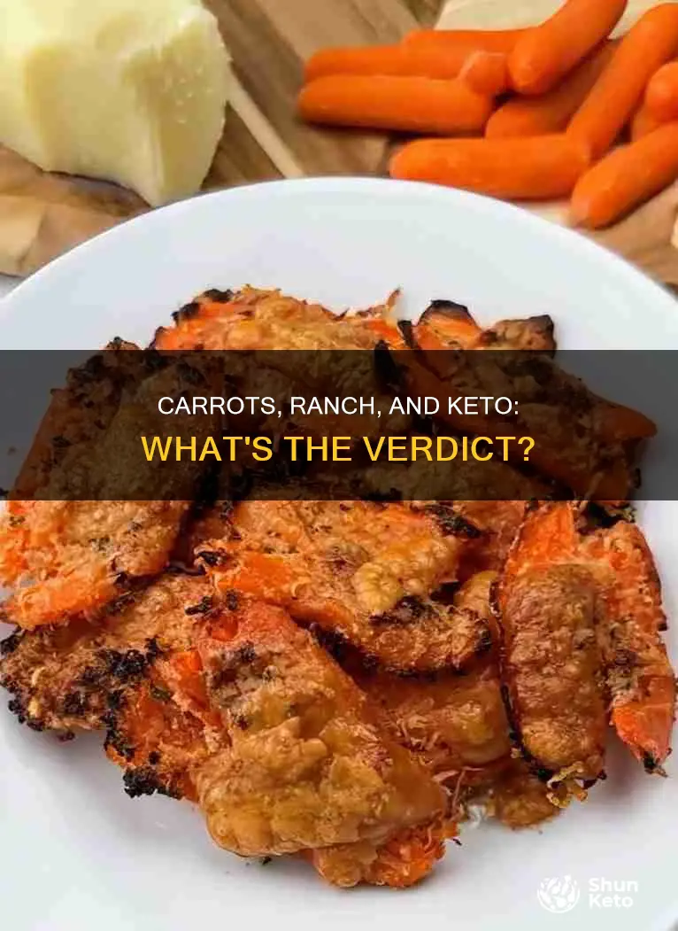 can you eat carrots and ranch on keto