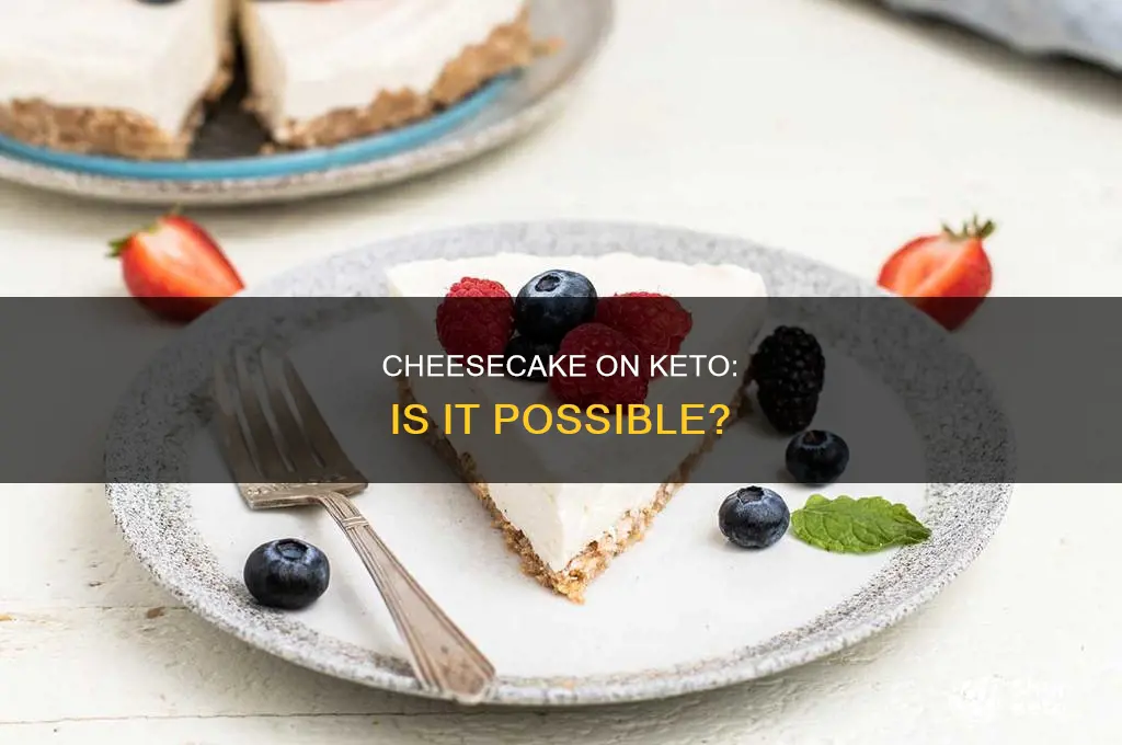 can you eat cheesecake on keto