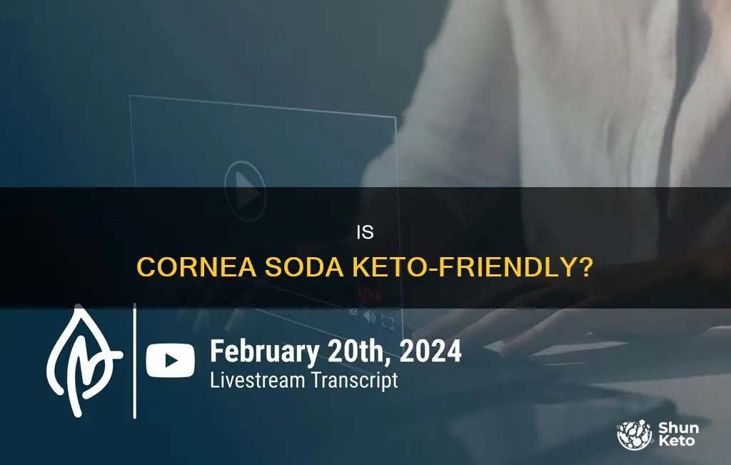 can you eat cornea soda on keto