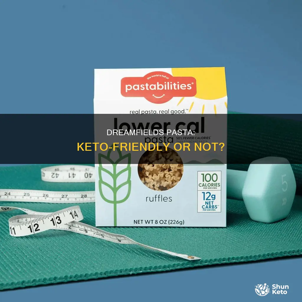 can you eat dreamfields pasta on keto