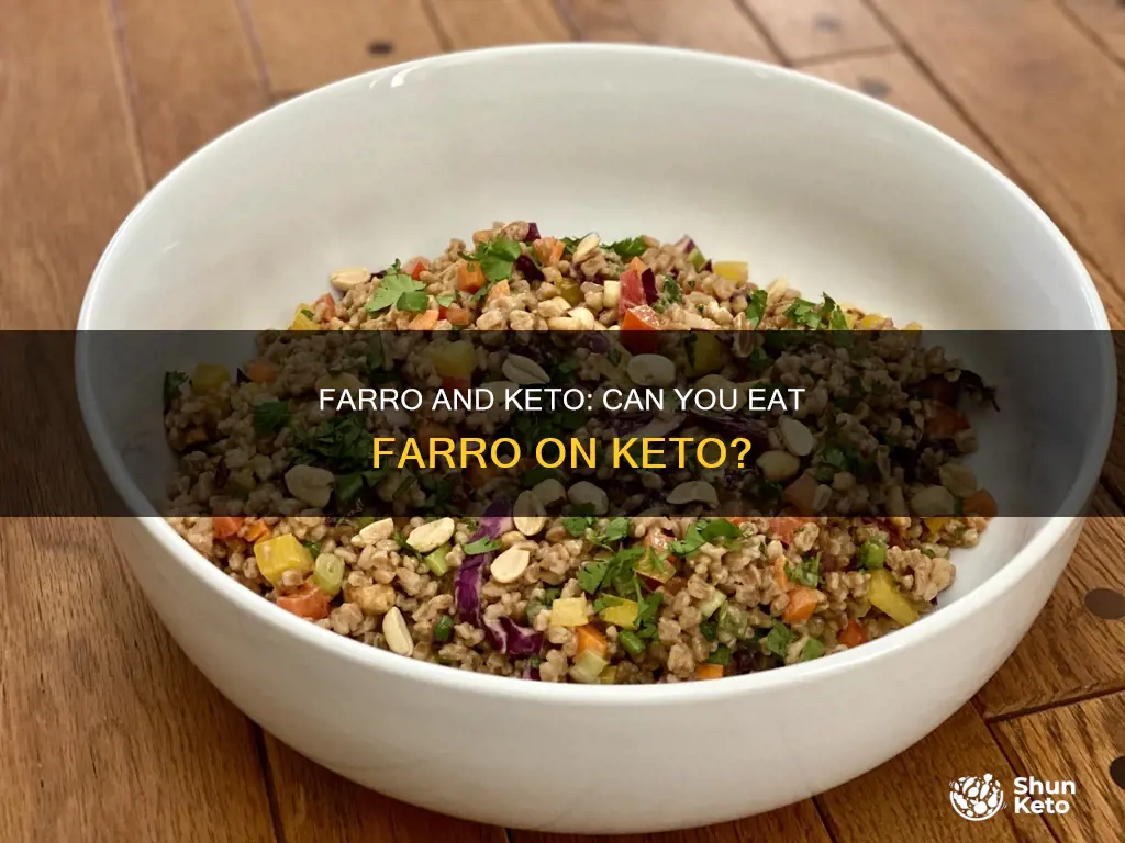 can you eat farro on keto