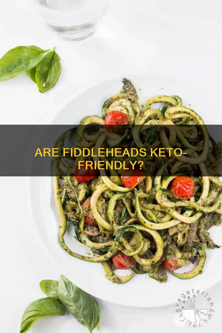 can you eat fiddleheads on keto