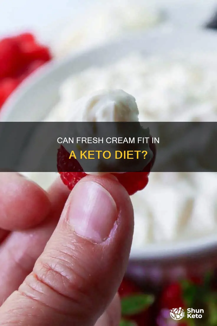 can you eat fresh cream on keto diet
