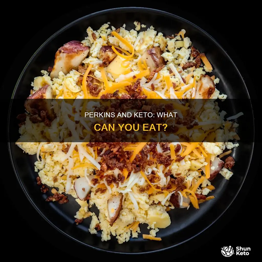 can you eat from perkins on keto