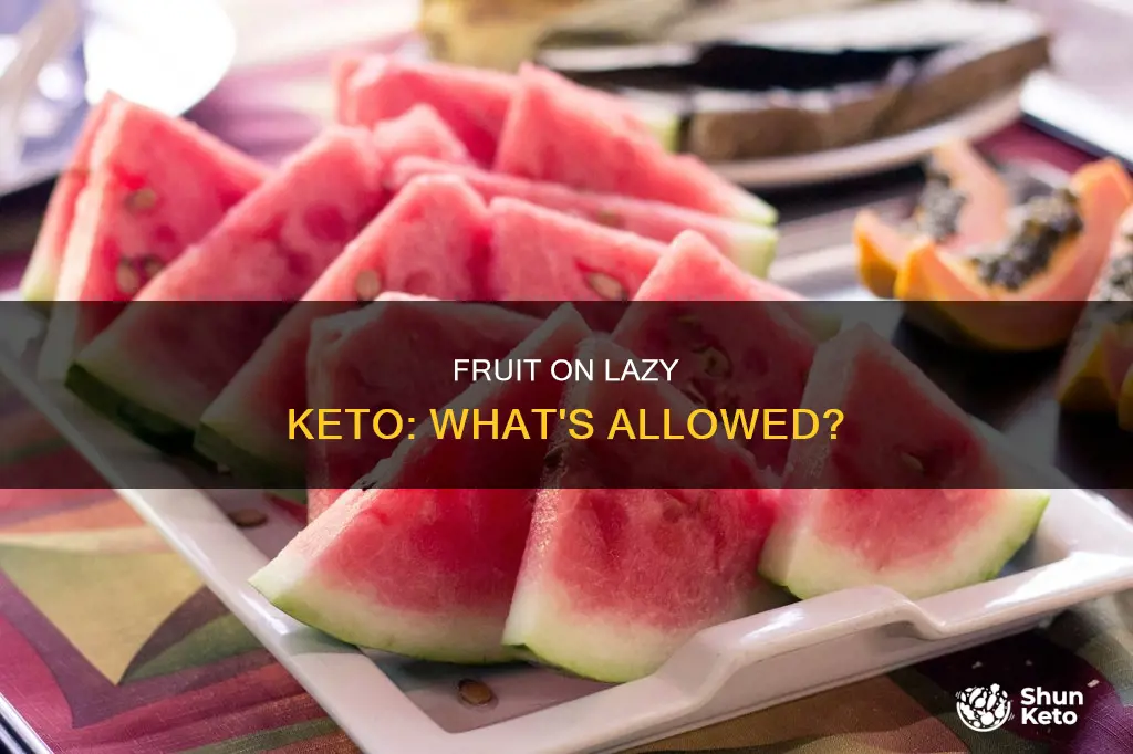 can you eat fruit on lazy keto