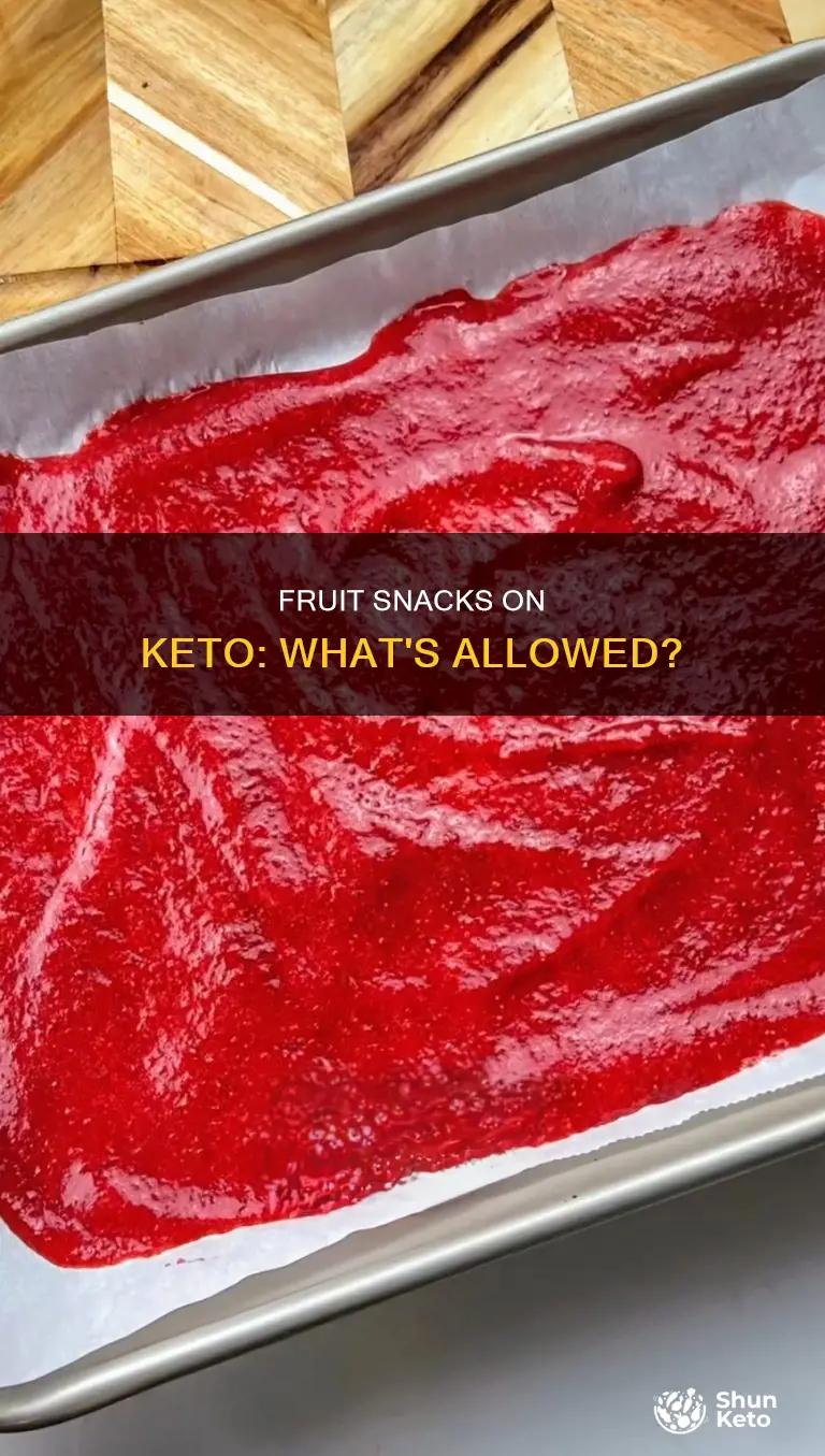 can you eat fruit snacks on keto