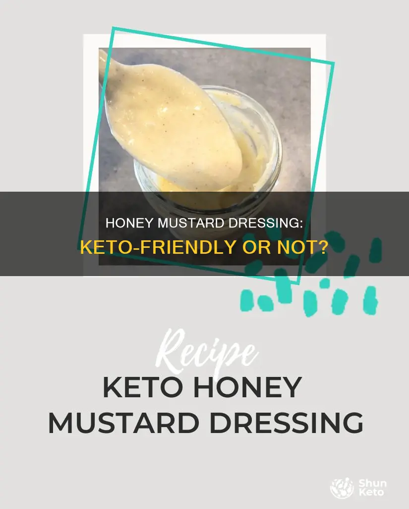 can you eat honey mustard dressing on keto
