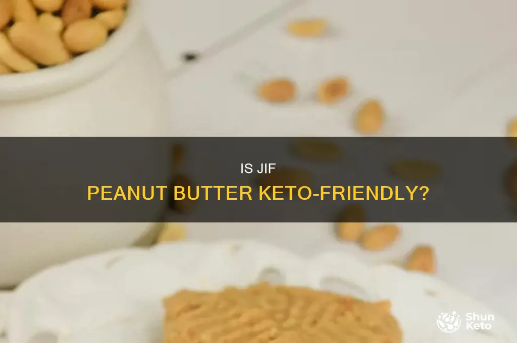 can you eat jif peanut butter on keto