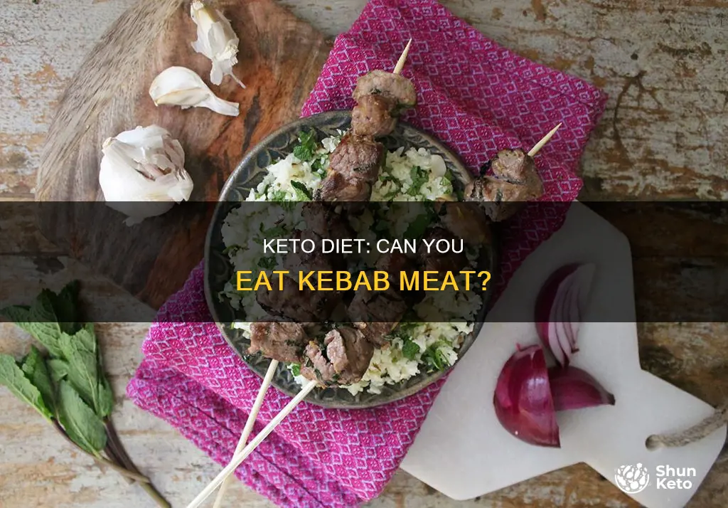 can you eat kebab meat on keto